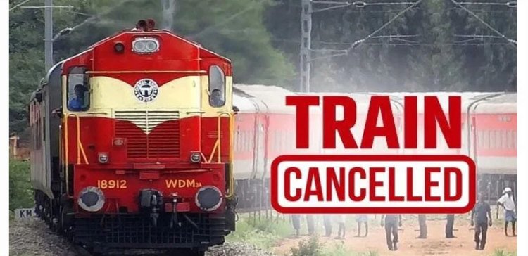 Train Cancelled : रेल यात्रियों की फिर बढ़ेगी मुश्किलें, कई ट्रेनें कैंसिल, कुछ के बदलेंगे रूट, यात्रा से पहले देखें लिस्ट….